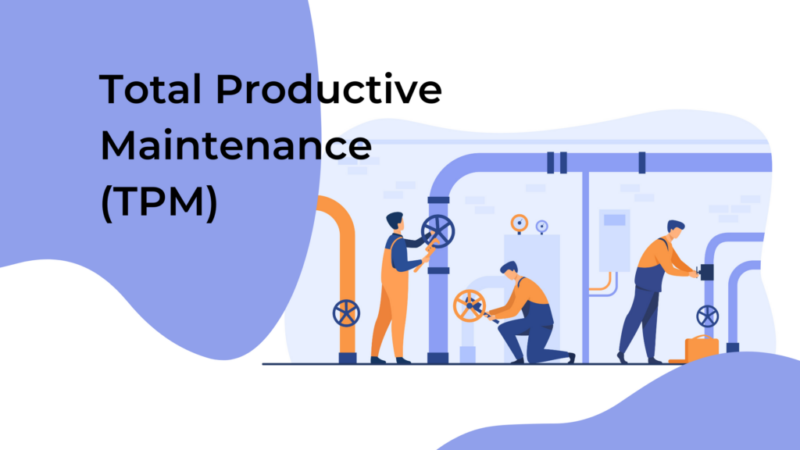 Total Productive Maintenance (TPM)
